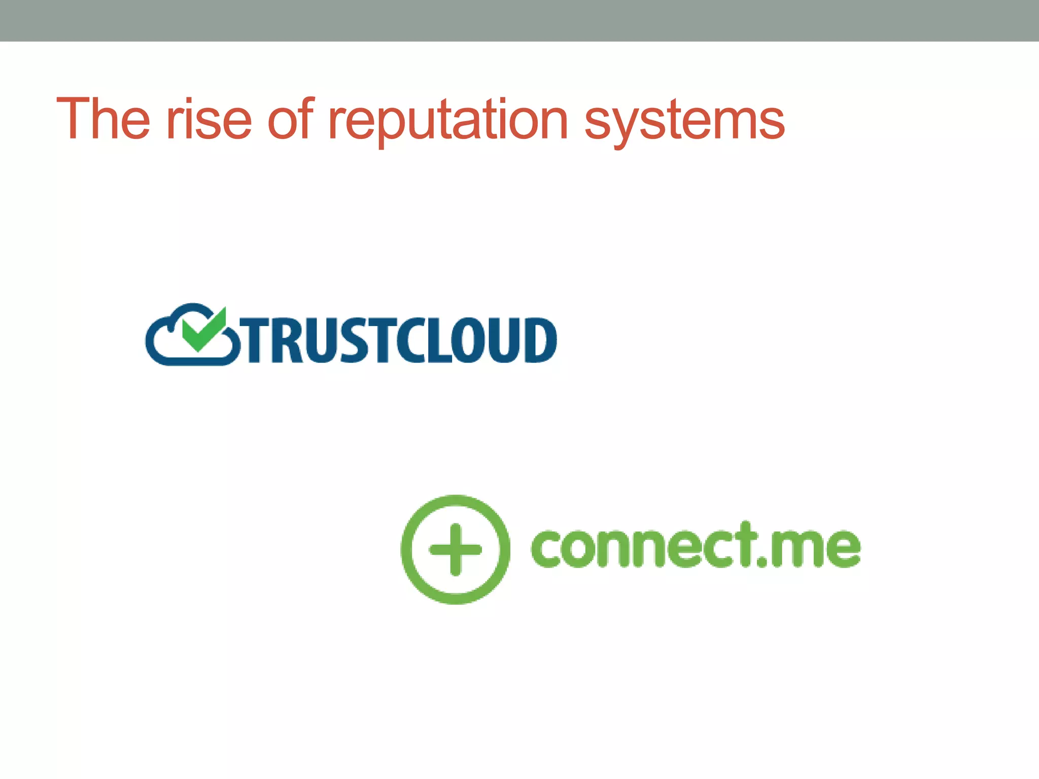 The rise of reputation systems
 
