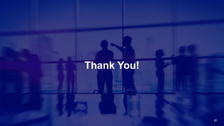 21
Thank You!
 