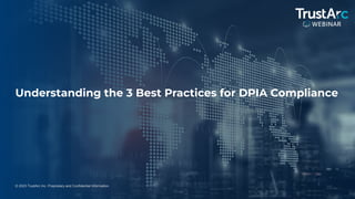 TrustArc Webinar - Understanding the 3 Best Practices for DPIA ...