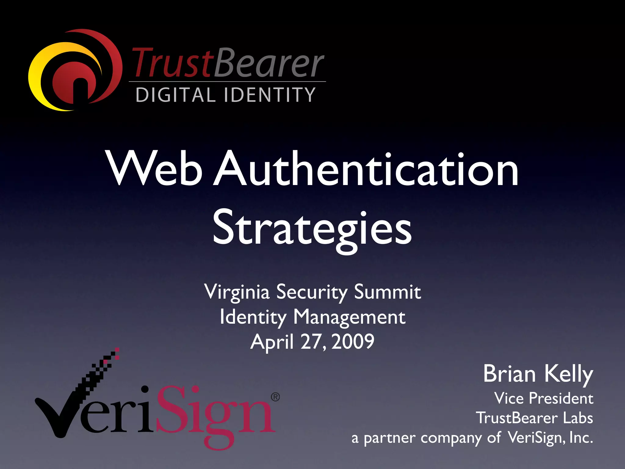 TrustBearer - Virginia Security Summit - Web Authentication Strategies - April 2009