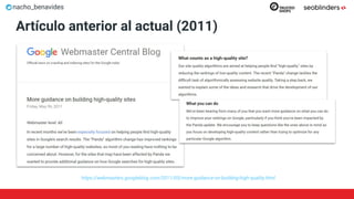 nacho_benavides
Artículo anterior al actual (2011)
https://webmasters.googleblog.com/2011/05/more-guidance-on-building-high-quality.html
 