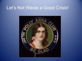 Let’s Not Waste a Good Crisis! 