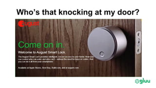 Who’s that knocking at my door?
 