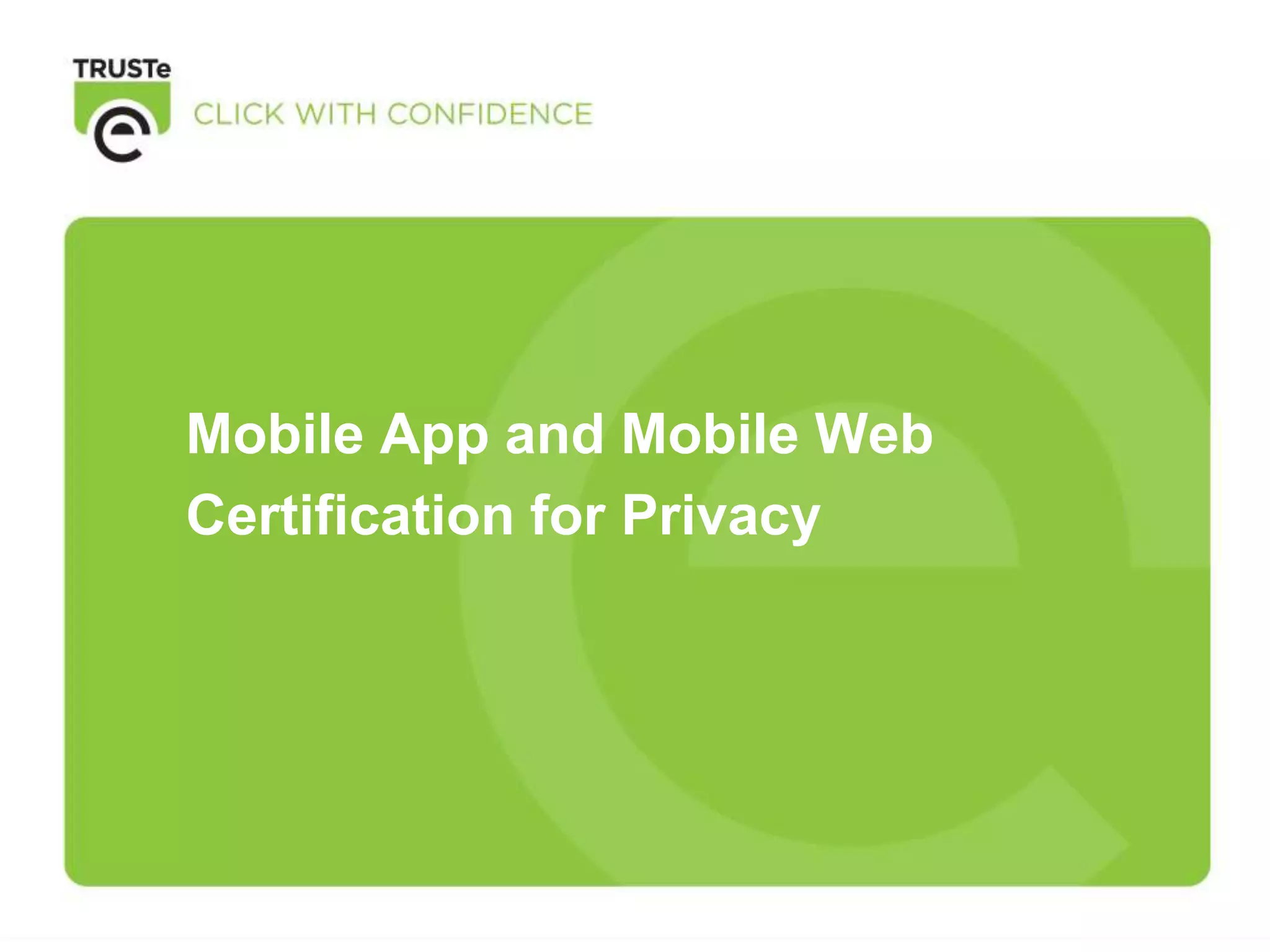 Mobile App and Mobile Web
Certification for Privacy
 