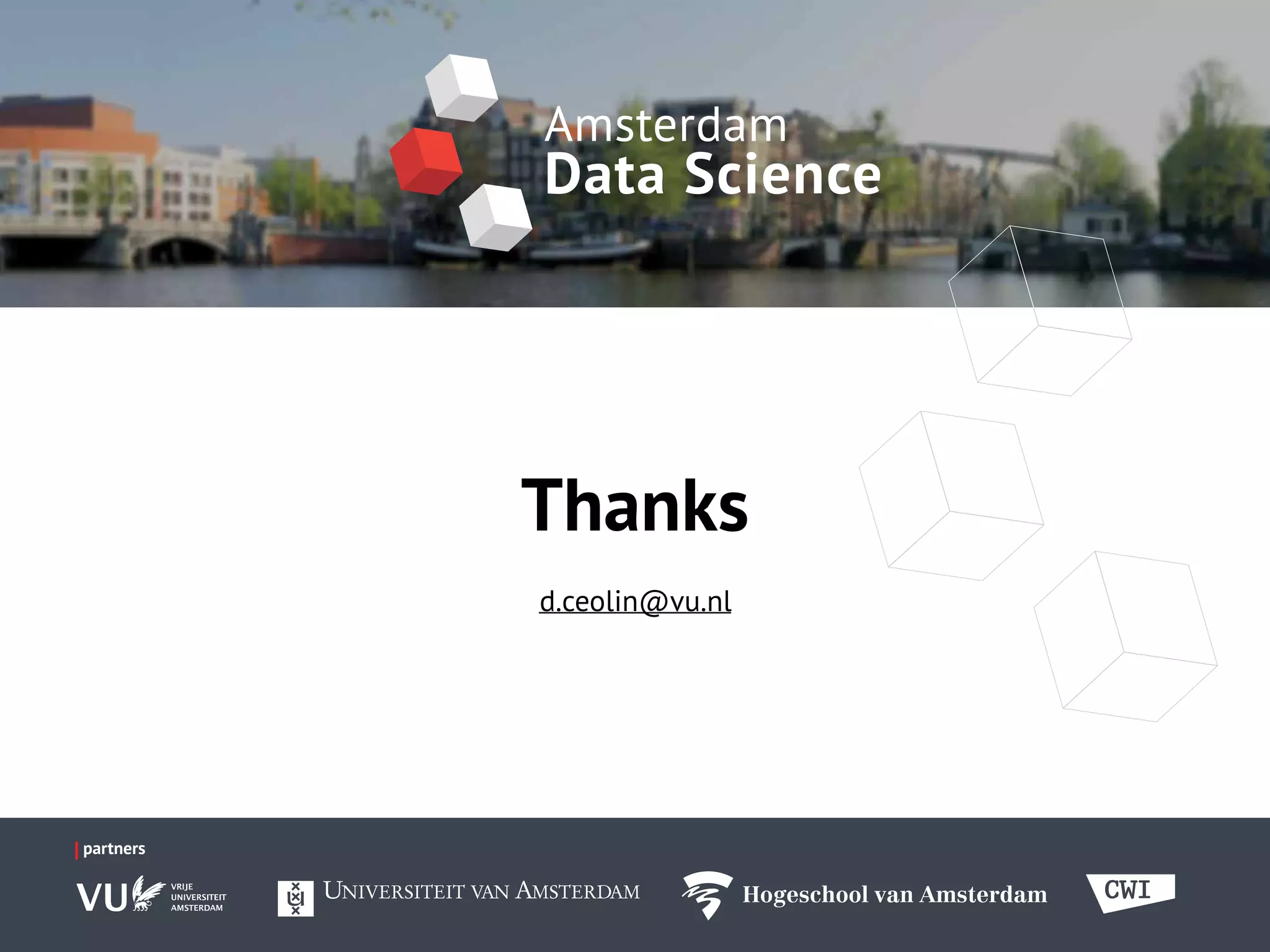 This is the presentation title
this subline can be used for authors
partners
This is the presentation title
this subline can be used for authors
This is the presentation title
this subline can be used for authors
partners
This is the presentation title
this subline can be used for authors
partnerspartners
This is the presentation title
this subline can be used for authors
partners
This is the presentation title
this subline can be used for authors
partners
This is the presentation title
this subline can be used for authors
partners
This is the presentation title
this subline can be used for authors
partners
Thanks
d.ceolin@vu.nl
 