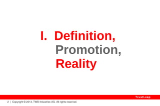 This document is aimed at helping people to understand the TrustLeap technology. A 
cryptographic oracle (where users chose and submit the plaintext: an ASCII classic 
English book and a sentence that they type, an encryption key, the standard encryption 
algorithm to secure like AES or RC4, and get the ciphertext, with the sentence injected at 
a random position that they must guess to demonstrate that teir plaintext attack is 
successful) as well as further information regarding the internals of TWD Industries AG's 
technology are available under a proper NDA, to selected partners. 
2 | Copyright © 2013, TWD Industries AG. All rights reserved. 
TrustLeap 
 