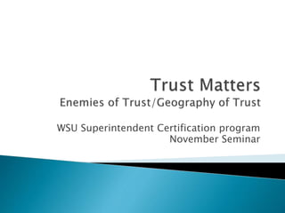 WSU Superintendent Certification program
November Seminar
 