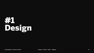 #1
Design
Sean DallasKidd | Trust Me, I’m Creative Instagram // Twitter // Tumblr @kidisgoat 24
 