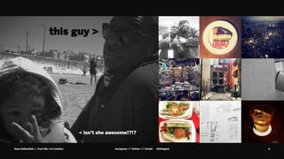 Sean DallasKidd | Trust Me, I’m Creative Instagram // Twitter // Tumblr @kidisgoat 6
this guy >
< Isn’t she awesome!?!?
 