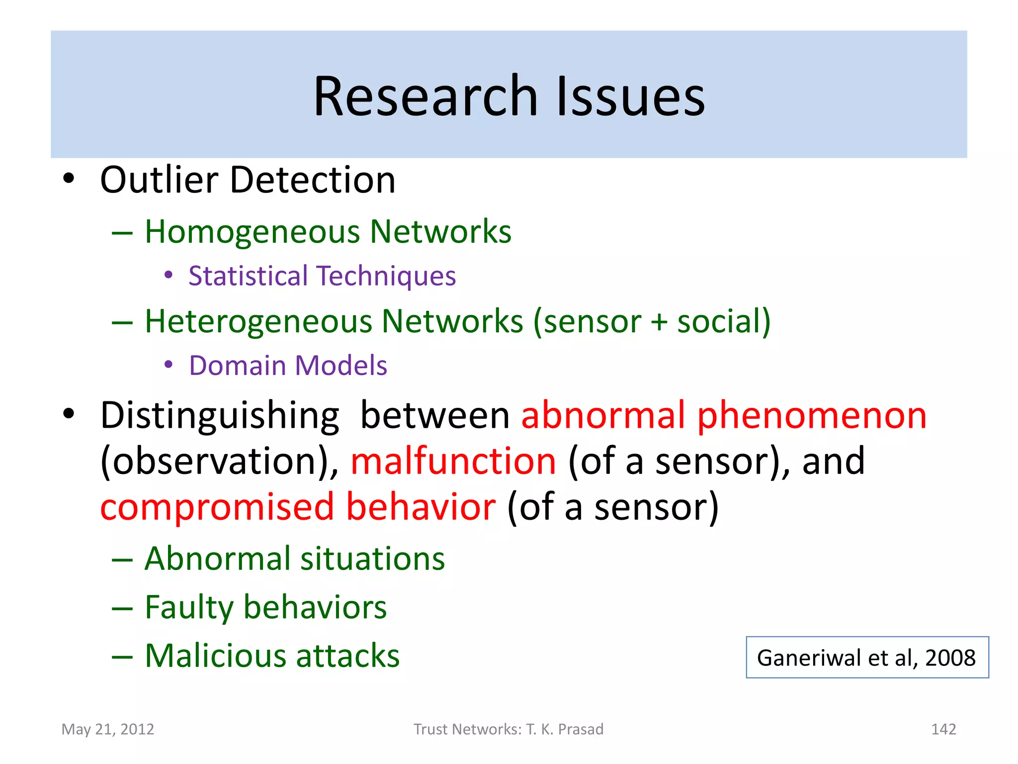 Mean of beta pdf vs. Time (for stnID = SBE)
           1.2




               1




           0.8




 Mean Beta
           0.6
  Value




           0.4




           0.2




             0
         3/31/2003 0:00   4/1/2003 0:00   4/2/2003 0:00   4/3/2003 0:00   4/4/2003 0:00   4/5/2003 0:00   4/6/2003 0:00   4/7/2003 0:00
                                                                      Time



May 21, 2012                                        Trust Networks: T. K. Prasad                                                    142
 