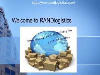 Welcome to RANDlogistics
http://www.randlogistics.com/
 