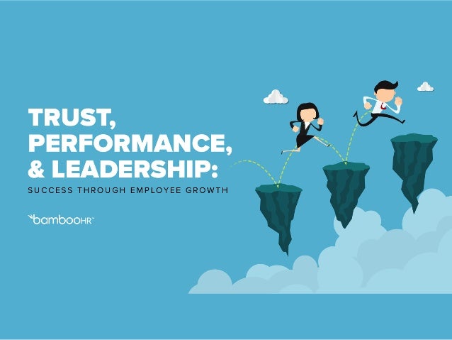 trust performance leadership success through employee growth