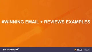 #WINNING EMAIL + REVIEWS EXAMPLES
 