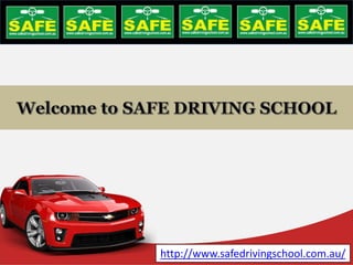 http://www.safedrivingschool.com.au/
 