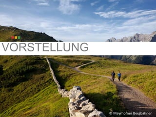 VORSTELLUNG 
© Mayrhofner Bergbahnen 
 