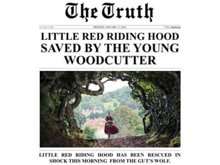 2016MONDAY, JANUARY 11, 2016
LITTLE RED RIDING HOOD
SAVED BY THE YOUNG
WOODCUTTER
TruthThe TruthTheVOL.CLXII...Nº. 00001
 