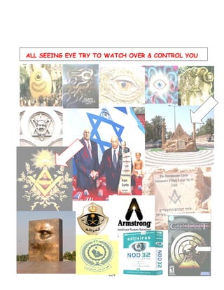 ALL SEEING EYE TRY TO WATCH OVER & CONTROL YOU
224
 