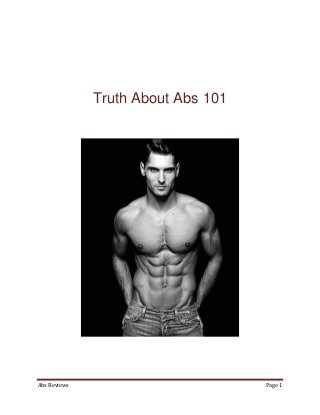 Truth About Abs 101




Abs Reviews                         Page 1
 