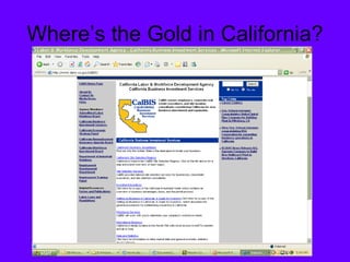Where’s the Gold in California? 