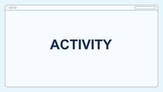 ACTIVITY
 