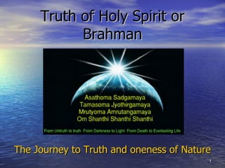 Truth of Holy Spirit or Brahman ,[object Object]
