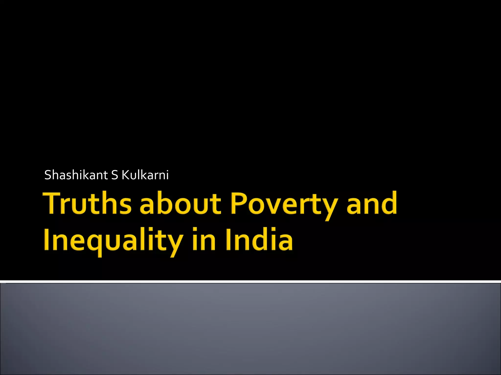 Truths About Poverty And Inequality In India | PPT