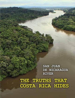 THE TRUTHS THAT COSTA RICA HIDES




               1
 