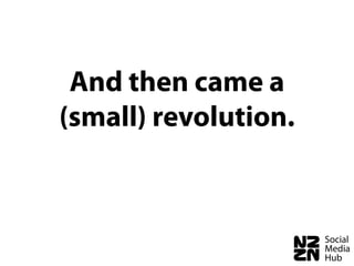 And then came a
(small) revolution.
 