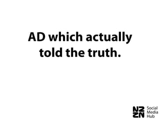 AD which actually
 told the truth.
 