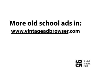 More old school ads in:
www.vintageadbrowser.com
 