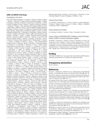 ANRS 129 BKVIR Trial Group
Investigators and sites
Saint-Jean hospital, Perpignan: H. Aumaıˆtre, F. Borsato, M. Malet, M. Me´dus,
L. Moreau, S. Neuville, M. Saada. Avicenne Hospital, Bobigny: S. Abgrall,
D. Ahoudji, L. Balmard, M. Bentata, O. Bouchaud, A. Boudribila, J. Cailhol,
R. Dhote, R. Djebbar, H. Gros, P. Honore´, T. Huynh, A. Krivitzky, R. Mansouri,
C. Pizzocolo, F. Rouges, E. Viot. Villeneuve Saint-Georges Hospital: B. Amar,
J. Bantsimba, S. Dellion, O. Patey, L. Richier. Pellegrin Hospital, Bordeaux:
M. Dupon, H. Dutronc, D. Neau, J. M. Ragnaud, I. Raymond. Necker Hospital,
Paris: S. Boucly, L. Gailhoustet, O. Lortholary, A. Maignan, F. Touam, J. P. Viard.
Lariboisie`re Hospital, Paris: J. F. Bergmann, E. Boulanger, V. Delcey, M. Diemer,
A. Durel, F. Jouade, M. Parrinello, A. Rami, P. Sellier. Saint-Germain en Laye
Hospital: P. Brazille, C. Leclerc, Y. Welker. Raymond Poincare´ Hospital,
Garches: L. Bernard, H. Berthe´, C. Perronne, J. Salomon, P. de Truchis. Paul
Brousse Hospital, Villejuif: C. Bolliot, C. Couzigou, O. Derradji, L. Escaut,
E. Teicher, D. Vittecoq. Tenon Hospital, Paris: C. Chakvetadze, C. Fontaine,
T. L’Yavanc, A. Maresca, G. Pialoux, L. Slama, L. Tuna. Antoine Be´cle`re
Hospital, Clamart: D. Bornarel, F. Boue´, A. Chassaing, L. Chaiba-Berroukeche,
V. Chambrin, A. M. Delavalle, P. Galanaud, A. Levy, C. Pignon. Bichat
Claude-Bernard Hospital, Paris: D. Bonnet, J. L. Ecobichon, I. Fournier,
G. Fraquiero, J. Gerbe, A. Gervais, V. Guiyedi, L. Iordache, V. Joly, P. Klutse, J.
J. Laurichesse, C. Leport, M. Onanga, G. Pahlaval, B. C. Phung,
P. Ralaimazava, P. Yeni. Cochin Hospital, Paris: F. Almasi, M. Basler,
N. Benammar, A. Brunes, C. Gue´rin, L. Guillevin, R. Meddour, D. Salmon,
G. Spiridon, T. Tahi. Louis Mourier Hospital, Colombes: M. Bloch, C. Ferreira,
I. Mahe, V. Manceron, C. Minozzi, E. Mortier, A. M. Simonpoli, P. Vinceneux,
F. Zeng Ai. Henri Mondor Hospital, Cre´teil: C. Chesnel, S. Dominguez,
P. Jouve, A. S. Lascaux-Cametz, J. D. Lelie`vre, Y. Levy, G. Melica, A. Sobel.
Pitie´ Salpeˆtrie`re Hospital, Paris: N. Bentaleb, A. Blondin-Diop,
M. Bonmarchand, P. Bossi, C. Brancon, G. Breton, F. Bricaire, F. Caby,
A. Canestri, C. Clavel, N. Edeb, S. Herson, M. Iguertsira, C. Katlama,
H. Kouadio, P. Lagarde, J. L. Lopez, F. Marguet, V. Martinez, H. Remidi,
A. Simon, J. F. Souchon, M. A. Valantin. Saint-Antoine Hospital, Paris:
D. Bollens, P. M. Girard, J. L. Lagneau, B. Lefebvre, R. Mouchotte, Z. Ouazene,
M. Sebire, A. Theveny-Christiany, N. Valin. Saint Louis Hospital, Paris:
A. Bourgarit, N. de Castro, J. Delgado, S. Ferret, C. Lascoux-Combe, J.
M. Molina, S. Parlier, J. Pavie, C. Pintado, D. Ponscarme, A. Rachline,
D. Sereni, O. Taulera, C. de Verdiere, F. Vincent. Saint Andre´ Hospital,
Bordeaux: N. Bernard, M. Bonarek, F. Bonnet, J. Delaune, D. Lacoste, I. Louis,
D. Malvy, P. Mercier, P. Morlat, M. C. Pertusa, M. Schottey. Gui de Chauliac
Hospital, Montpellier: N. Chanteloube, A. Eden, V. Le Moing, A. Makilson,
C. Merle de Boever, J. Reynes, C. Turrie`re, C. Tramoni, M. Vidal. Hoˆtel Dieu
Hospital, Nantes: C. Anavena, E. Billaud, C. Biron, B. Bonnet, J. Bouchez,
D. Boutoille, D. Brosseau, C. Brunct, M. Colas, N. Feuillebois, H. Hu¨e,
E. Launay, P. Morineau le Houssine, F. Rafﬁ, V. Reliquet. L’Archet I Hospital,
Nice: E. Cua, P. Dellamonica, J. Durant, V. Rahelinirina. Pontchaillou Hospital,
Rennes: C. Arvieux, J. M. Chapplain, F. Fily, E. Labbay, C. Michelet, F. Morin,
C. Peaucelle, M. Revest, M. Ratajczak, F. Souala, P. Tattevin, R. Thomas.
Purpan Hospital, Toulouse: M. Alvarez, F. Balsarin, E. Bonnet, F. Busato,
L. Cuzin, D. Marche, B. Marchou, P. Massip, M. Obadia, L. Porte. Gustave Dron
Hospital, Tourcoing: E. Aissi, F. Ajana, I. Alcaraz, V. Baclet, S. Dubus, Y. Ge´rard,
H. Guerroumi, T. Huleux, A. Lahouste, M. C. Marien, H. Melliez, Y. Mouton, M.
P. Pennel, M. Valette, N. Viget, Y. Yazdanpanah. De Brabois Hospital, Nancy:
S. Bevilacqua, L. Boyer, T. Lecompte, L. Letranchant, T. May, C. Rabaud,
L. Thomas, R. Vancon, S. Wassoumbou. Charles Nicolle Hospital, Rouen:
P. Abboud, F. Borsa-Lebas, F. Caron, Y. Debab, M. Etienne, M. Faucon,
I. Gueit. Nord Hospital, Marseille: P. Brouqui, S. Mokhtari, J. Moreau,
M. Schlojsers, E. Vandergheynst. Cre´teil Hospital: M. Chousterman,
I. Delacroix-Szmania, B. El Harrar, V. Garrait, S. Joannes, I. Luquet-Besson,
M. Mouchet, L. Richier. Ambroise Pare´ Hospital, Boulogne: A. Blase Stevens,
C. Dupont, A. Freire Maresca, S. Greffe, T. Hanslik, B. Landi, J. Leporrier,
E. Rouveix, K. Toth. Delafontaine Hospital, Saint-Denis: L. El Mansouf, M.
A. Khuong-Josses, D. Me´chali, J. Phalip Le Besnerais, B. Taverne. Jean
Verdier Hospital, Bondy: F. Barclay, O. Fain, G. Flexor, J. Stirnemann, S. Tassi.
Chambe´ry Hospital: M. Levast, O. Rogeaux, D. Raffenot, J. Tous.
Steering Committee
O. Lortholary, O. Bouchaud, M. L. Chaix, G. Cheˆne, S. Coufﬁn-Cadiergues,
M. Dupon, C. Fagard, V. Joly, O. Launay, J. M. Molina, J. Robert, C. Roussillon,
C. Rouzioux, M. Tod, Y. Yazdanpanah.
Events Review Committee
O. Lortholary, G. Breton, E. Caumes, T. May, C. Roussillon, N. Veziris.
Clinical Trials Unit/INSERM U897, Bordeaux School of Public
Health (ISPED), University Bordeaux Segalen
M. Badets, C. Boucherie, C. Fagard, G. Cheˆne, C. Roussillon, N. Terras. The
study team also included C. Gue´rin, protocol pharmacist, F. Altare,
A. Bourgarit and G. Carcelain in charge of the BKVIRIS substudy, Lisa
Chakrabarti in charge of the BKVIR Cytok substudy, and pharmaceutical
representatives: A. Trylesinski and. C. Aubron-Olivier (Gilead Sciences)
and T. Nguyen and Y. Bennai (Bristol-Myers Squibb).
Funding
The ANRS 129 BKVIR trial was sponsored and funded by ANRS (Agence
Nationale de Recherches sur le SIDA et les He´patites Virales).
Transparency declarations
None to declare.
References
1 Aaron L, Saadoun D, Calatroni I et al. Tuberculosis in HIV-infected
patients: a comprehensive review. Clin Microbiol Infect 2004; 10: 388–98.
2 del Amo J, Moreno S, Bucher HC et al. Impact of antiretroviral therapy on
tuberculosis incidence among HIV-positive patients in high-income coun-
tries. Clin Infect Dis 2012; 54: 1364–72.
3 European AIDS Clinical Society. Guidelines Version 6.0. Octobre 2011.
Brussels: EACS, 2011. http://apps.who.int/medicinedocs/en/d/Js19813en/.
4 Panel on Antiretroviral Guidelines for Adults and Adolescents. Guidelines
for the Use of Antiretroviral Agents in HIV-1-Infected Adults and
Adolescents. Washington: Department of Health and Human Services,
2013. https://aidsinfo.nih.gov/guidelines.
5 Lanternier F, Dalban C, Perez L et al. Tolerability of anti-tuberculosis
treatment and HIV serostatus. Int J Tuberc Lung Dis 2007; 11: 1203–9.
6 Manosuthi W, Sungkanuparph S, Tantanathip P et al. A randomized trial
comparing plasma drug concentrations and efﬁcacies between 2 nonnu-
cleoside reverse-transcriptase inhibitor-based regimens in HIV-infected
patients receiving rifampicin: the N2R Study. Clin Infect Dis 2009; 48:
1752–9.
7 Haddow LJ, Moosa MY, Easterbrook PJ. Validation of a published case
deﬁnition for tuberculosis-associated immune reconstitution inﬂamma-
tory syndrome. AIDS 2010; 24: 103–8.
8 Meintjes G, Lawn SD, Scano F et al. Tuberculosis-associated immune
reconstitution inﬂammatory syndrome: case deﬁnitions for use in
resource-limited settings. Lancet Infect Dis 2008; 8: 516–23.
9 Onyebujoh PC, Ribeiro I, Whalen CC. Treatment options for HIV-associated
tuberculosis. J Infect Dis 2007; 196 Suppl 1: S35–45.
Simpliﬁed cART and TB
791
JAC
byguestonMarch24,2016http://jac.oxfordjournals.org/Downloadedfrom
 