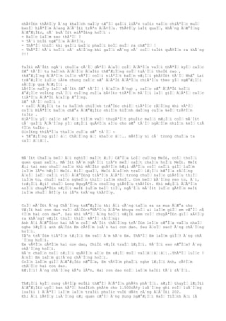 nhÃ¢Ì£n thÃ¢Ìƒy Ã´ng khaÌƒch naÌƒy cÆ°Ìƒ gaÌƒi liÃªn tuÌ£c vaÌƒo chiÃªÌƒc muÌƒ
baoÌƒ hiÃªÌƒm Äƒang ÄƒÃ´Ì£i trÃªn ÄƒÃ¢Ìƒu. ThÃ¢Ìƒy laÌ£ quaÌƒ, khÃ´ng ÄƒÆ°Ìƒng
ÄƒÆ°Æ¡Ì£c, cÃ´ buÃ´Ì£t miÃªÌ£ng hoÌƒi :
- BaÌƒc laÌƒm sao thÃªÌƒ ?
- TÃ´i biÌ£ ngÆ°Ìƒa ÄƒÃ¢Ìƒu.
- ThÃªÌƒ thiÌƒ khi gaÌƒi baÌƒc phaÌƒi boÌƒ muÌƒ ra chÆ°Ìƒ !
- ThÃªÌƒ tÃ´i hoÌƒi cÃ´ rÄƒÌƒng khi gaÌƒi mÃ´ng cÃ´ coÌƒ tuÌ£t quÃ¢Ìƒn ra khÃ´ng
?!!
TaÌ£i mÃ´Ì£t ngÃ´i chuÌƒa cÃ´Ìƒ dÃªÌƒ ÄƒaÌƒ coÌƒ ÄƒÃªÌƒn vaÌƒi thÃªÌƒ kyÌƒ caÌƒc
SÆ° tÃ´Ìƒ tu haÌƒnh ÄƒÄƒÌƒc ÄƒaÌ£o thÆ°Æ¡Ìƒng coÌƒ tuÃ´Ìƒi thoÌ£ cao ,
thÆ°Æ¡Ìƒng ÄƒÃªÌƒn luÌƒc vÃªÌƒ coÌƒi niÃªÌƒt baÌƒn vÆ¡Ìƒi phÃ¢Ì£t tÃ´Ìƒ NhÆ° Lai
trÆ°Æ¡Ìƒc luÌƒc lÃ¢m chung caÌƒc sÆ° ÄƒÃªÌ£ ÄƒÃªÌƒu chiÃªÌƒu theo yÌƒ ngÆ°Æ¡Ìƒi
sÄƒÌƒp qua ÄƒÆ¡Ìƒi .
LÃ¢Ìƒn naÌƒy laÌƒ mÃ´Ì£t SÆ° tÃ´Ìƒ ( ÄƒaÌƒn Ã´ng) , caÌƒc sÆ° ÄƒÃªÌ£ hoÌƒi
Æ°Æ¡Ìƒc voÌ£ng cuÃ´Ìƒi cuÌƒng cuÌƒa bÃ¢Ì£c tiÃªÌƒn bÃ´Ìƒi laÌƒ giÌƒ ÄƒÃªÌƒ caÌƒc
tiÃªÌƒu ÄƒÃªÌ£ ÄƒaÌƒp Æ°Ìƒng.
SÆ° tÃ´Ìƒ noÌƒi :
+ caÌƒ ÄƒÆ¡Ìƒi ta tu haÌƒnh chiÌƒnh trÆ°Ì£c chiÌƒ tiÃªÌƒc rÄƒÌƒng khi vÃªÌƒ
coÌƒi NiÃªÌƒt baÌƒn chÆ°a ÄƒÆ°Æ¡Ì£c nhiÌƒn hiÌƒnh daÌƒng cuÌƒa keÌƒ trÃ¢Ìƒn
tuÌ£c .
HiÃªÌƒu yÌƒ caÌƒc sÆ° Äƒi tiÌƒm vaÌƒ thuyÃªÌƒt phuÌ£c maÌƒi mÆ¡Ìƒi coÌƒ mÃ´Ì£t
cÃ´ gaÌƒi ÄƒÃ´Ìƒng yÌƒ cÆ¡Ìƒi quÃ¢Ìƒn aÌƒo cho sÆ° tÃ´Ìƒ ngÄƒÌƒm nhiÌƒn keÌƒ trÃ
¢Ìƒn tuÌ£c .
GioÌ£ng thiÃªÌƒu thaÌƒo cuÌƒa sÆ° tÃ´Ìƒ :
+ TÆ°Æ¡Ìƒng giÌƒ âƒ¦ ChÄƒÌƒng âƒ¦ khaÌƒc âƒ¦.. mÃ¢Ìƒy ni cÃ´ trong chuÌƒa ta
caÌƒ âƒ¦âƒ¦.
MÃ´Ì£t ChaÌƒu beÌƒ Äƒi nghiÌƒ maÌƒt Æ¡Ìƒ CÆ°Ìƒa LoÌƒ cuÌƒng MeÌ£, coÌƒ thoÌƒi
quen quan saÌƒt. MÃ´Ì£t hÃ´m ngÃ´Ìƒi trÃªn meÌƒ caÌƒt chaÌƒu hoÌƒi MeÌ£. MeÌ£
Æ¡i tai sao chuÌƒ naÌƒo khi mÄƒÌ£c quÃ¢Ìƒn bÆ¡i dÃªÌƒu coÌƒ caÌƒi giÌƒ luÌƒm
luÌƒm lÃªn hÆ¡Ìƒ MeÌ£. BiÌƒ quaÌƒ, MeÌ£ ÄƒaÌƒnh traÌƒ lÆ¡Ìƒi bÆ°Ìƒa rÄƒÌƒng
ÄƒoÌƒ laÌƒ caÌƒi viÌƒ ÄƒÆ°Ì£ng tiÃªÌƒn ÄƒÃªÌƒ trong chuÌƒ naÌƒo giÃ¢Ìƒu thiÌƒ
luÌƒm to, chuÌƒ naÌƒo ngheÌƒo thiÌƒ luÌƒm nhoÌƒ. Con beÌƒ bÃ´Ìƒng reo to, Ã´i,
trÆ¡Ìƒi Æ¡i! chuÌƒ Long NguyÃªÌƒn choÌƒng giÃ¢Ìƒu thÃ¢Ì£t. Khi mÆ¡Ìƒi ÄƒÃªÌƒn
noÌƒi chuyÃªÌ£n vÆ¡Ìƒi meÌ£ luÌƒm beÌƒ tiÌƒ, ngÃ´Ìƒi mÃ´Ì£t luÌƒc gÃ¢Ìƒn meÌ£
luÌƒm chuÌƒ Ã¢Ìƒy to lÃªn trÃ´ng thÃ¢Ìƒy.
CoÌƒ mÃ´Ì£t Ã´ng ChÃ´Ìƒng trÆ°Æ¡Ìƒc khi Äƒi cÃ´ng taÌƒc xa ra mua ÄƒÆ°a cho
VÆ¡Ì£ hai con dao vaÌƒ dÄƒÌ£n:"NÃªÌƒu ÄƒÃªm khuya coÌƒ ai laÌƒm giÌƒ em cÆ°Ìƒ cÃ
¢Ìƒm hai con dao". Sau khi vÃªÌƒ Ãƒng hoÌƒi vÆ¡Ì£ xem coÌƒ chuyÃªÌ£n giÌƒ xÃ¢Ìƒy
ra khÃ´ng? vÆ¡Ì£ thuÌƒ thiÌƒ kÃªÌƒ rÄƒÌƒng:
Anh Äƒi ÄƒÆ°Ì£oc hai hÃ´m coÌƒ mÃ´Ì£t thÄƒÌƒng trÃ´Ì£m leÌƒn cÆ°Ìƒa vaÌƒo nhaÌƒ
nghe lÆ¡Ìƒi anh dÄƒÌ£n Em cÃ¢Ìƒm luÃ´n hai con dao. Sau ÄƒoÌƒ sao? Ã´ng chÃ´Ìƒng
hoÌƒi.
TÃªn trÃ´Ì£m tiÃªÌƒn tÆ¡Ìƒi Em vaÌƒ Ã´m hÃ´n Em. ThÃªÌƒ Em laÌƒm giÌƒ? Ã´ng chÃ
´Ìƒng hoÌƒi.
Em vÃ¢Ìƒn cÃ¢Ìƒm hai con dao, ChiÌ£ vÆ¡Ì£ traÌƒ lÆ¡Ìƒi. RÃ´Ìƒi sao nÆ°Ìƒa? Ã´ng
chÃ´Ìƒng hoÌƒi.
HÃ´n chaÌƒn noÌƒ cÆ¡Ìƒi quÃ¢Ìƒn aÌƒo Em sÆ¡Ìƒ moÌƒ vaÌƒâƒ¦âƒ¦âƒ¦..ThÃªÌƒ luÌƒc ?
ÄƒoÌƒ Em laÌƒm gi?Ã´ng chÃ´Ìƒng hoÌƒi.
CoÌƒn laÌƒm giÌƒ ÄƒÆ°Æ¡Ì£c nÆ°Ìƒa, Em vÃ¢Ìƒm phaÌƒi nghe lÆ¡Ìƒi Anh, cÃ¢Ìƒm
chÄƒÌƒc hai con dao.
RÆ¡Ìƒi! Ã´ng chÃ´Ìƒng kÃªu lÃªn, Hai con dao noÌƒ laÌƒm haÌ£i tÃ´i rÃ´Ìƒi.
ThÆ¡Ìƒi kyÌƒ cung cÃ¢Ìƒp moÌ£i thÆ°Ìƒ ÄƒÃªÌƒu phÃ¢n phÃ´Ìƒi. sÆ¡Ìƒ thuyÌƒ lÆ¡Ì£i
ÄƒÆ°Æ¡Ì£c uyÌƒ ban kÃªÌƒ hoaÌ£ch phÃ¢m cho 1.500cÃ¢y luÃ´Ìƒng ghi roÌƒ luÃ´Ìƒng
loaÌ£i 1 ÄƒÃªÌƒ laÌƒm laÌƒn traÌ£i phuÌ£c vuÌ£ dÃ¢n cÃ´ng ÄƒÃ´Ì£i 202.
Khi Äƒi lÃ¢Ìƒy luÃ´Ìƒng cÆ¡ quan cÆ°Ìƒ Ã´ng Sung ngÆ°Æ¡Ìƒi HaÌƒ TiÌƒnh Äƒi lÃ
 