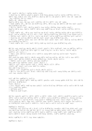 CÃ´ giaÌƒo lÆ¡Ìƒp 1 daÌ£y hoÌ£c sinh:
- ChuÌƒng ta cÃ¢Ìƒn phaÌƒi phaÌƒt ÄƒÃ´Ì£ng phong traÌƒo laÌƒm viÃªÌ£c tÃ´Ìƒt.
TÆ°Ìƒ mai trÆ¡Ìƒ Äƒi khi ÄƒÃªÌƒn lÆ¡Ìƒp mÃ´Ìƒi em phaÌƒi kÃªÌƒ cho cÃ´ nghe mÃ
´Ì£t viÃªÌ£c tÃ´Ìƒt nheÌƒ.
ThÆ°a cÃ´ vÃ¢ng aÌ£.
NgaÌƒy hÃ´m sau. Em nao coÌƒ viÃªÌ£c tÃ´Ìƒt kÃªÌƒ cho cÃ´ nghe.
- DaÌ£ thÆ°a cÃ´, mÃ´Ì£t em ÄƒÆ°Ìƒng lÃªn. HÃ´m nay em dÃ¢Ìƒn mÃ´Ì£t baÌƒ giaÌƒ
qua ÄƒÆ°Æ¡Ìƒng aÌ£.
- TÃ´Ìƒt tÃ¢Ìƒt caÌƒ lÆ¡Ìƒp phaÌƒt huy hoÌ£c tÃ¢Ì£p theo baÌ£n nheÌƒ.
NgaÌƒy hÃ´m sau. NaÌƒo thÃªÌƒ hÃ´m nay nhÆ°Ìƒng ai ÄƒaÌƒ laÌƒm viÃªÌ£c tÃ´Ìƒt
naÌƒo?
- DaÌ£ thÆ°a cÃ´, hÃ´m nay chuÌƒng em ÄƒaÌƒ hoÌ£c tÃ¢Ì£p baÌ£n hÃ´m qua ÄƒÃªÌƒu
ÄƒaÌƒ laÌƒm viÃªÌ£c tÃ´Ìƒt aÌ£ - CaÌƒ lÆ¡Ìƒp ÄƒÆ°Ìƒng lÃªn ÄƒÃ´Ìƒng thanh noÌƒi.
- VÃ¢Ì£y laÌƒ rÃ¢Ìƒt tÃ´Ìƒt. CaÌƒc em ÄƒaÌƒ laÌƒm nhÆ°Ìƒng viÃªÌ£c giÌƒ naÌƒo?
- ChuÌƒng em cuÌƒng dÃ¢Ìƒn mÃ´Ì£t baÌƒ giaÌƒ qua ÄƒÆ°Æ¡Ìƒng aÌ£.
- TÃ´Ìƒt, nhÆ°ng taÌ£i sao coÌƒ mÃ´Ì£t baÌƒ giaÌƒ maÌƒ caÌƒ lÆ¡Ìƒp cuÌƒng dÃ¢Ìƒn
qua ÄƒÆ°Æ¡Ìƒng haÌƒ?
- DaÌ£ thÆ°a cÃ´, viÌƒ baÌƒ Ã¢Ìƒy khÃ´ng thiÌƒch qua ÄƒÆ°Æ¡Ìƒng aÌ£.
MÃ´Ì£t anh chaÌƒng vÆ¡Ì£ mÆ¡Ìƒi ÄƒeÌƒ phaÌƒi "Äƒn kiÃªng". Anh ta bÆ°Ì£c tÆ°Ìƒc
lÄƒÌƒm cÆ°Ìƒ ÄƒÆ°Ìƒng lÃªn ngÃ´Ìƒi xuÃ´Ìƒng Äƒi ra Äƒi vaÌƒo. ChiÌ£ vÆ¡Ì£
biÃªÌƒt yÌƒ noÌƒi :
- ThÃ´i anh cÃ¢Ìƒm taÌ£m iÌƒt tiÃªÌƒn sang bÃªn haÌƒng xoÌƒm maÌƒ "giaÌƒi
quyÃªÌƒt".
Anh chaÌƒng nghe lÆ¡Ìƒi vÆ¡Ì£ sang bÃªn haÌƒng xoÌƒm, mÃ´Ì£t luÌƒc sau vÃªÌƒ
nhaÌƒ veÌƒ mÄƒÌ£t ÄƒÃ¢Ìƒy sung sÆ°Æ¡Ìƒng. ChiÌ£ vÆ¡Ì£ hoÌƒi:
- ThÃªÌƒ naÌƒo noÌƒ lÃ¢Ìƒy anh bao nhiÃªu?
Anh chÃ´Ìƒng thÃ¢Ì£t thaÌƒ traÌƒ lÆ¡Ìƒi :
-HÃªÌƒt coÌƒ nÄƒm chuÌ£c thÃ´i. ChiÌ£ vÆ¡Ì£ riÌƒt lÃªn:
-TiÃªn sÆ° nhaÌƒ noÌƒ,con khÃ´Ìƒn naÌ£n.
Anh chÃ´Ìƒng hoÌƒi :
-ThÃªÌƒ coÌƒ chuyÃªÌ£n giÌƒ? ChiÌ£ vÆ¡Ì£ noÌƒi:
- HÃ´Ìƒi con Ã¢Ìƒy noÌƒ ÄƒeÌƒ thÄƒÌƒng chÃ´Ìƒng noÌƒ sang ÄƒÃ¢y em lÃ¢Ìƒy noÌƒ
coÌƒ hai chuÌ£c thÃ´i.
CoÌƒ mÃ´Ì£t ngÆ°Æ¡Ìƒi hoÌƒi:
- TaÌ£i sao PhuÌ£ nÆ°Ìƒ khÃ´ng thÃªÌƒ phuÌ£c vuÌ£ trong quÃ¢n ÄƒÃ´Ì£i (Äƒi bÃ´Ì£
ÄƒÃ´Ì£i) ÄƒÆ°Æ¡Ì£c?
TraÌƒ lÆ¡Ìƒi:
- ViÌƒ PhuÌ£ nÆ°Ìƒ khÃ´ng bao giÆ¡Ìƒ laÌƒm ÄƒuÌƒng lÃªÌ£nh cuÌƒa caÌƒn bÃ´Ì£ huÃ
¢Ìƒn luyÃªÌ£n quÃ¢n.
- LÃªÌ£nh giÌƒ?
- "NÄƒÌƒm xuÃ´Ìƒng".
HÃ´Ì£i nghiÌ£ quÃ´Ìƒc tÃªÌƒ vÃªÌƒ y tÃªÌƒ 1996. CoÌƒ rÃ¢Ìƒt nhiÃªÌƒu baÌƒo caÌƒo
vÃªÌƒ caÌƒc thaÌƒnh tÆ°Ì£u vÃªÌƒ y tÃªÌƒ cuÌƒa nhiÃªÌƒu nÆ°Æ¡Ìƒc. Trong voÌƒng
loaÌ£i cuÃ´Ìƒi cuÌƒng ÄƒeÌƒ trao giaÌƒi thÆ°Æ¡Ìƒng coÌƒ caÌƒc nhaÌƒ y tÃªÌƒ
cuÌƒa PhaÌƒp, MyÌƒ, Nga vaÌƒ ViÃªÌ£t nam. ÄƒÃªÌƒ nghiÌ£ caÌƒc baÌ£n cho biÃªÌƒt
ai ÄƒÆ°Æ¡Ì£c trao giaÌƒi nhÃ¢Ìƒt. CaÌƒc baÌƒo caÌƒo cuÌƒa ho nhÆ° sau:
NgÆ°Æ¡Ìƒi PhaÌƒp:
- HiÃªÌ£n nay chuÌƒng tÃ´i ÄƒaÌƒ tiÌƒm ÄƒÆ°Æ¡Ì£c vacxÂin chÃ´Ìƒng AIDS vaÌƒ ung
thu bÄƒÌƒng caÌƒch cho mÃ´Ì£t sÃ´Ìƒ vi trung khÃ´ng gÃ¢y haÌ£i vaÌƒo cÆ¡ thÃªÌƒ
vaÌƒ chuÌƒng tiÌƒm nhÆ°Ìƒng tÃªÌƒ baÌƒo chÃªÌƒt (ung thÆ°) vaÌƒ nhÆ°Ìƒng tÃªÌƒ
baÌƒo mÃ¢Ìƒt khaÌƒ nÄƒng hoaÌ£t ÄƒÃ´Ì£ng (AIDS), tiÃªu diÃªÌ£t chuÌƒng.
MoÌ£i ngÆ°Æ¡Ìƒi vÃ´Ìƒ tay khen ngÆ¡Ì£i.
NgÆ°Æ¡Ìƒi MyÌƒ:
 