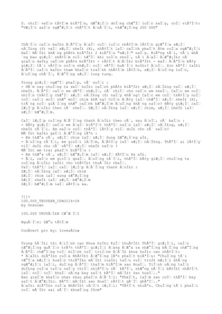 D. chiÌƒ vaÌƒo tÃ¢Ìƒm biÃªÌƒn, dÆ°Æ¡Ìƒi doÌƒng chÆ°Ìƒ luÌƒc naÌƒy, coÌƒ viÃªÌƒt:
"VÆ¡Ìƒt xaÌƒc ngÆ°Æ¡Ìƒi chÃªÌƒt ÄƒuÃ´Ìƒi, thÆ°Æ¡Ìƒng 200 USD"
ChÄƒÌƒc caÌƒc baÌ£n ÄƒÃªÌƒu ÄƒaÌƒ coÌƒ luÌƒc nhÃ¢Ìƒm lÃ¢Ìƒn giÆ°Ìƒa sÆ¡Ìƒ
nÄƒÌ£ng (S) vaÌƒ sÆ¡Ìƒ nheÌ£ (X), nhÃ¢Ìƒt laÌƒ caÌƒch phaÌƒt Ã¢m cuÌƒa ngÆ°Æ¡Ìƒi
HaÌƒ NÃ´Ì£i khÃ´ng phÃ¢n biÃªÌ£t 2 kiÃªÌƒu "sÆ¡Ìƒ" naÌƒy. RiÃªng tÃ´i, tÃ´i khÃ
´ng bao giÆ¡Ìƒ nhÃ¢Ìƒm viÌƒ tÆ°Ìƒ khi coÌƒn nhoÌƒ, tÃ´i ÄƒaÌƒ ÄƒÆ°Æ¡Ì£c cÃ´
giaÌƒo daÌ£y caÌƒch phÃ¢n biÃªÌ£t - rÃ¢Ìƒt ÄƒÄƒÌ£c biÃªÌ£t - maÌƒ ÄƒÃªÌƒn bÃ¢y
giÆ¡Ìƒ tÃ´i vÃ¢Ìƒn coÌƒn nhÆ¡Ìƒ roÌƒ vÃªÌƒ buÃ´Ìƒi hoÌ£c? ÄƒoÌƒ. Xin kÃªÌƒ laÌ£i
ÄƒÃªÌƒ caÌƒc baÌ£n tham khaÌƒo traÌƒnh nhÃ¢Ìƒm lÃ¢Ìƒn, sÆ¡Ìƒ ÄƒuÌƒng luÌƒc,
ÄƒuÌƒng chÃ´Ìƒ, ÄƒÆ°Ìƒng sÆ¡Ìƒ lung tung.
Trong giÆ¡Ìƒ ngÆ°Ìƒ phaÌƒp, cÃ´ noÌƒi :
- HÃ´m nay chuÌƒng ta seÌƒ hoÌ£c caÌƒch phÃ¢n biÃªÌ£t sÆ¡Ìƒ nÄƒÌ£ng vaÌƒ sÆ¡Ìƒ
nheÌ£. ÄƒÃªÌƒ caÌƒc em dÃªÌƒ nhÆ¡Ìƒ, cÃ´ chiÌƒ cho caÌƒc em nheÌƒ. CaÌƒc em coÌƒ
nhiÌƒn thÃ¢Ìƒy chÆ°Ìƒ sÆ¡Ìƒ nÄƒÌ£ng (S) naÌƒy khÃ´ng? CaÌƒc em coÌƒ thÃ¢Ìƒy noÌƒ
coÌƒ caÌƒi moÌƒ nhÆ° moÌƒ chim khÃ´ng? CoÌƒn ÄƒÃ¢y laÌƒ chÆ°Ìƒ sÆ¡Ìƒ nheÌ£ (X),
trÃ´ng noÌƒ giÃ´Ìƒng nhÆ° caÌƒnh bÆ°Æ¡Ìƒm ÄƒuÌƒng khÃ´ng naÌƒo? BÃ¢y giÆ¡Ìƒ caÌƒ
lÆ¡Ìƒp ÄƒoÌ£c theo cÃ´ nheÌƒ. SÆ¡Ìƒ nÄƒÌ£ng laÌƒ sÆ¡Ìƒ chim, sÆ¡Ìƒ nheÌ£ laÌƒ
sÆ¡Ìƒ bÆ°Æ¡Ìƒm.
CaÌƒ lÆ¡Ìƒp cuÌƒng ÄƒÃ´Ìƒng thanh ÄƒoÌ£c theo cÃ´, sau ÄƒoÌƒ, cÃ´ baÌƒo :
- BÃ¢y giÆ¡Ìƒ caÌƒc em ÄƒaÌƒ biÃªÌƒt thÃªÌƒ naÌƒo laÌƒ sÆ¡Ìƒ nÄƒÌ£ng, sÆ¡Ìƒ
nheÌ£ rÃ´Ìƒi. Em naÌƒo coÌƒ thÃªÌƒ lÃ¢Ìƒy viÌƒ duÌ£ cho cÃ´ naÌƒo?
MÃ´Ì£t baÌ£n gaÌƒi ÄƒÆ°Ìƒng lÃªn :
- Em thÆ°a cÃ´, sÆ¡Ìƒ chim laÌƒ sÆ¡Ìƒ Sung SÆ°Æ¡Ìƒng aÌ£.
- ÄƒuÌƒng rÃ´Ìƒi, em gioÌƒi lÄƒÌƒm, ÄƒÃ¢Ìƒy laÌƒ sÆ¡Ìƒ nÄƒÌ£ng. ThÃªÌƒ ai lÃ¢Ìƒy
viÌƒ duÌ£ cho cÃ´ vÃªÌƒ sÆ¡Ìƒ nheÌ£ naÌƒo ?
MÃ´Ì£t em trai phaÌƒt biÃªÌƒu :
- Em thÆ°a cÃ´, sÆ¡Ìƒ bÆ°Æ¡Ìƒm laÌƒ sÆ¡Ìƒ XÃ¢Ìƒu Xa aÌ£.
- Ãƒi, caÌƒc em gioÌƒi quaÌƒ. ÄƒuÌƒng rÃ´Ìƒi, thÃªÌƒ bÃ¢y giÆ¡Ìƒ chuÌƒng ta
cuÌƒng ÄƒoÌ£c laÌ£i cho thÃ¢Ì£t thuÃ´Ì£c nheÌƒ.
VaÌƒ thÃªÌƒ laÌƒ caÌƒ lÆ¡Ìƒp ÄƒÃ´Ìƒng thanh ÄƒoÌ£c :
SÆ¡Ìƒ nÄƒÌ£ng laÌƒ sÆ¡Ìƒ chim
SÆ¡Ìƒ chim laÌƒ sung sÆ°Æ¡Ìƒng
SÆ¡Ìƒ nheÌ£ laÌƒ sÆ¡Ìƒ bÆ°Æ¡Ìƒm
SÆ¡Ìƒ bÆ°Æ¡Ìƒm laÌƒ xÃ¢Ìƒu xa.
?]]>
100.000_TRUYEXN_CPAOI16-26
by Unknown
100.000 TRUYÃƒÌ£N CÆ¯Æ ÌƒI
NguÃ´Ìƒn: SÆ°u tÃ¢Ìƒm
ConÂvert prc by: lovesÂlow
Trong hÃ´Ì£i thi ÄƒiÌƒnh cao Khoa hoÌ£c KyÌƒ thuÃ¢Ì£t ThÃªÌƒ giÆ¡Ìƒi, caÌƒc
cÆ°Æ¡Ìƒng quÃ´Ìƒc trÃªn thÃªÌƒ giÆ¡Ìƒi Äƒang ÄƒÆ°a ra nhÆ°Ìƒng bÄƒÌƒng chÆ°Ìƒng
ÄƒÃªÌƒ chÆ°Ìƒng toÌƒ miÌƒnh coÌƒ triÌƒnh ÄƒÃ´Ì£ khoa hoÌ£c cao nhÃ¢Ìƒt:
* ÄƒaÌ£i diÃªÌ£n cuÌƒa NhÃ¢Ì£t ÄƒÆ°Ìƒng lÃªn phaÌƒt biÃªÌƒu: "ChuÌƒng tÃ´i
vÆ°Ìƒa mÆ¡Ìƒi hoaÌƒn thiÃªÌ£n mÃ´Ì£t loaÌ£i taÌƒu vuÌƒ truÌ£ mÆ¡Ìƒi khÃ´ng
ngÆ°Æ¡Ìƒi laÌƒi, duÌƒng ÄƒÃªÌƒ thaÌƒm hiÃªÌƒm sao HoaÌƒ. TiÌƒnh nÄƒng taÌƒc
duÌ£ng cuÌƒa taÌƒu naÌƒy thiÌƒ nhiÃªÌƒu vÃ´ kÃªÌƒ, nhÆ°ng nÃ´Ìƒi bÃ¢Ì£t nhÃ¢Ìƒt
laÌƒ noÌƒ coÌƒ khaÌƒ nÄƒng bay saÌƒt bÃªÌƒ mÄƒÌ£t Sao hoaÌƒ.."
Ban giaÌƒm khaÌƒo nhao nhao phaÌƒn ÄƒÃ´Ìƒi: "PheÌƒt, laÌƒm sao coÌƒ thÃªÌƒ bay
saÌƒt ÄƒÆ°Æ¡Ì£c. BÃªÌƒ mÄƒÌ£t sao HoaÌƒ rÃ¢Ìƒt gÃ´Ìƒ ghÃªÌƒ.."
ÄƒaÌ£i diÃªÌ£n cuÌƒa NhÃ¢Ì£t cÄƒÌƒt lÆ¡Ìƒi: "TÃ¢Ìƒt nhiÃªn. ChuÌƒng tÃ´i phaÌƒi
coÌƒ mÃ´Ì£t sai sÃ´Ìƒ khoaÌƒng 20cm"
 