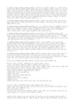 3.&nbÂsp;&nbÂsp;&nbÂsp;&nbÂsp;&nbÂsp; ÄaÌn Ã´ng rÃ¢Ìt tÆ°Ì£ tin. HoÌ£ hoaÌn
toaÌn tin rÄÌng sÆ°Ì£ chÄm chuÌ theo doÌi trÃ¢Ì£n ÄÃ¢Ìu trÃªn ti vi coÌ
giaÌ triÌ£ uÌng hÃ´Ì£ rÃ¢Ìt lÆ¡Ìn cho ÄÃ´Ì£i boÌng cuÌa hoÌ£. ViÌ duÌ£,
nÃªÌu ÄÃ´Ì£i boÌng cuÌa bÃ´Ì Äang chiÃªÌn thÄÌng, bÃ´Ì seÌ reo hoÌ
nhiÃªÌ£t liÃªÌ£t. CoÌn nÃªÌu ÄÃ´Ì£i boÌng cuÌa bÃ´Ì Äang thua, bÃ´Ì seÌ
ra sÆ°Ìc khiÌch lÃªÌ£. NÃªÌu ÄÃ´Ì£i boÌng cuÌa bÃ´Ì Äang thua ÄÃ¢Ì£m,
bÃ´Ì seÌ baÌo meÌ£ thÃ´i noÌi chuyÃªÌ£n ÄiÃªÌ£n thoaÌ£i, nhÆ¡Ì ra cÃ¢Ìu
thuÌ coÌ thÃªÌ goÌ£i ÄiÃªÌ£n ÄÃªÌn. . %
4.&nbÂsp;&nbÂsp;&nbÂsp;&nbÂsp;&nbÂsp; NÃªÌu baÌ£n trai laÌm cÆ¡m cho con Än
maÌ coÌ nhiÃªÌu hÆ¡n hai moÌn, con nÃªn hiÃªÌu rÄÌng anh ta rÃ¢Ìt quan
tÃ¢m ÄÃªÌn con.
5.&nbÂsp;&nbÂsp;&nbÂsp;&nbÂsp;&nbÂsp; Khi coÌ nhiÃªÌu hÆ¡n ba ngÆ°Æ¡Ìi ÄaÌn
Ã´ng noÌi chuyÃªÌ£n vÆ¡Ìi nhau, thÆ°Æ¡Ìng ÄÃªÌ taÌi cÃ¢u chuyÃªÌ£n laÌ
ThÃªÌ thao. NÃªÌu nhiÃªÌu hÆ¡n ba ngÆ°Æ¡Ìi ÄaÌn baÌ noÌi chuyÃªÌ£n
vÆ¡Ìi nhau, ÄÃªÌ taÌi cÃ¢u chuyÃªÌ£n laÌ ÄaÌn Ã´ng.
6.&nbÂsp;&nbÂsp;&nbÂsp;&nbÂsp;&nbÂsp; ÄaÌn Ã´ng iÌt thÆ°Ì£c duÌ£ng hÆ¡n
ÄaÌn baÌ. MÃ´Ì£t ngÆ°Æ¡Ìi ÄaÌn baÌ thÆ°Æ¡Ìng tÆ°Ì£ hoÌi: "Ta Äang yÃªu
chÄng? TrÃ´ng ta hÃ¢Ìp dÃ¢Ìn chÄng? Ta Äang giaÌ Äi chÄng? . . . " MÃ
´Ì£t ngÆ°Æ¡Ìi ÄaÌn Ã´ng thÆ°Æ¡Ìng tÆ°Ì£ hoÌi: "NÃªn chÆ¡i con xe naÌo? ÄÃ
´Ì£i boÌng naÌo seÌ vÃ´ ÄiÌ£ch? . . . "
7.&nbÂsp;&nbÂsp;&nbÂsp;&nbÂsp;&nbÂsp; PhaÌi tiÌnh ÄÃªÌn nam tiÌnh khi
ÄiÌ£nh ÄaÌ ÄiÌt mÃ´Ì£t ngÆ°Æ¡Ìi ÄaÌn Ã´ng. "TÃ´i ÄaÌ chaÌn ngÃ¢Ìy
anh" hay "CuÌt Äi tÃ´i khÃ´ng muÃ´Ìn gÄÌ£p laÌ£i anh" nhiÃªÌu khi seÌ
laÌm hoÌ£ cÃ´Ì lao vaÌo nhÆ° lao vaÌo mÃ´Ì£t thÆ°Ì thaÌch mÆ¡Ìi. HaÌy
thÆ°Ì noÌi "Anh yÃªu cuÌa em! Em yÃªu anh biÃªÌt nhÆ°Æ¡Ìng naÌo! Bao
giÆ¡Ì chuÌng ta tÃ´Ì chÆ°Ìc ÄaÌm cÆ°Æ¡Ìi? Anh thiÌch coÌ con trai hay
con gaÌi? "
8.&nbÂsp;&nbÂsp;&nbÂsp;&nbÂsp;&nbÂsp; TuÃ´Ìi kÃªÌt thuÌc hoÌc mÃ´n giÆ¡Ìi
tiÌnh cuÌa ÄaÌn Ã´ng thuÌ viÌ£ hÆ¡n cuÌa ÄaÌn baÌ. ÄaÌn baÌ khi
ÄoÌ seÌ nÄÌ£ng nÃªÌ vaÌ noÌi nhiÃªÌu. ÄaÌn Ã´ng seÌ heÌ£n hoÌ vÆ¡Ìi
caÌc cÃ´ chiÌ bÄÌng nÆ°Ìa tuÃ´Ìi Æ¡Ì vuÌ trÆ°Æ¡Ìng.
ÄaÌn Ã´ng thÆ°Æ¡Ìng quÃªn tÃ¢Ìt. ÄaÌn baÌ laÌ£i nhÆ¡Ì dai
Trong 1 kyÌ thi Æ¡Ì trÆ°Æ¡Ìng Y, thaÌy giaÌo hoÌi
- Anh cho biÃªÌt nhÆ°Ìng dÃ¢Ìu hiÃªÌ£u khi mang thai?
ÄÄÌn Äo maÌi khÃ´ng biÃªÌt traÌ lÆ¡Ìi thÃªÌ naÌo thiÌ anh ta nghe thÃ
¢Ìy baÌ£n maÌch: ToÌc ruÌ£ng, chÃ¢n cong, buÌ£ng to..
Anh ta luÃ´Ìng cuÃ´Ìng lÄÌ£p laÌ£i hÃªÌt
ThaÌy giaÌo liÃªÌn cÆ°Æ¡Ìi hoÌi laÌ£i:
-ChÃ¢n tÃ´i coÌ cong khÃ´ng?
-ThÆ°a cong aÌ£
-ToÌc tÃ´i coÌ ruÌ£ng khÃ´ng?
-ThÆ°a ruÌ£ng aÌ£
-BuÌ£ng tÃ´i coÌ to khÃ´ng
-ThÆ°a to aÌ£
-VÃ¢Ì£y khi naÌo tÃ´i ÄeÌ tÃ´i seÌ cho anh qua kiÌ thi
Hai baÌ noÌi chuyÃªÌ£n vÆ¡Ìi nhau. MÃ´Ì£t baÌ hoÌi:
- BaÌ biÌ£ Ã´Ìm hay sao maÌ saÌng naÌo tÃ´i cuÌng thÃ¢Ìy Ã´ng baÌc syÌ
tÆ°Ì nhaÌ baÌ bÆ°Æ¡Ìc ra?
BaÌ kia vÄÌ£n laÌ£i:
- SaÌng naÌo tÃ´i cuÌng thÃ¢Ìy tÆ°Ì nhaÌ baÌ coÌ Ã´ng syÌ quan Äi ra,
vÃ¢Ì£y nhaÌ baÌ chÄÌc coÌ chiÃªÌn tranh?
TaÌ£i mÃ´Ì£t quaÌn Än, coÌ mÃ´Ì£t cÃ´ phuÌ£c vuÌ£ Än mÄÌ£c hÃªÌt sÆ°Ìc
modÂel, vaÌy cÆ°Ì£c ngÄÌn (khÃ´ng thÃªÌ ngÄÌn hÆ¡n ÄÆ°Æ¡Ì£c nÆ°Ìa) vaÌ
 
