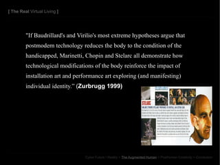 [  The Real  Virtual Living  ] &quot;If Baudrillard's and Virilio's most extreme hypotheses argue that postmodern technolo...
