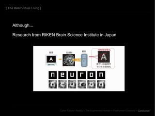 Although... Research from RIKEN Brain Science Institute in Japan [  The Real  Virtual Living  ] Cyber Future / Reality > T...