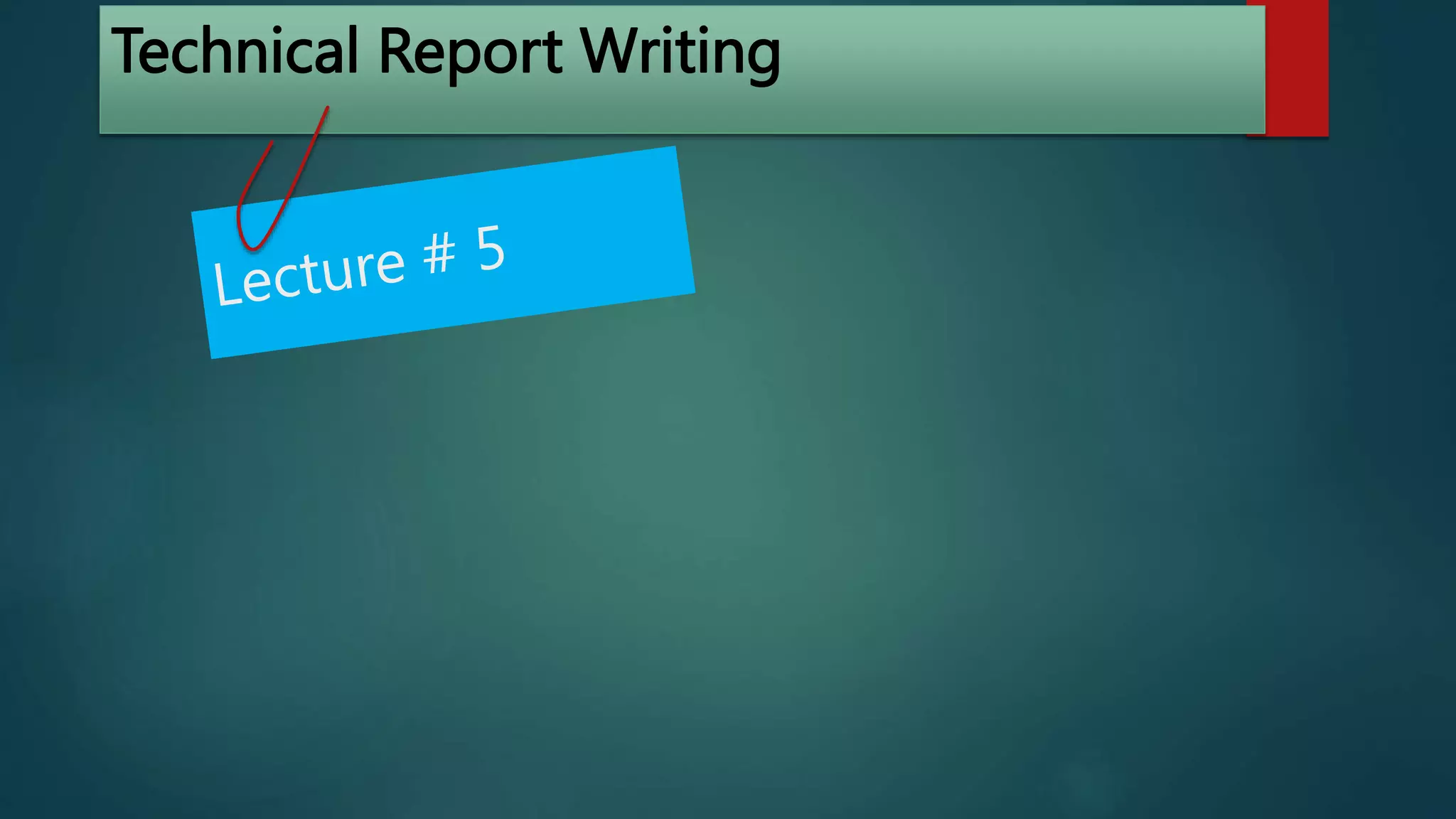 Technical Report Writing
 