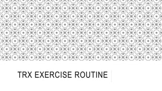 TRX EXERCISE ROUTINE
 