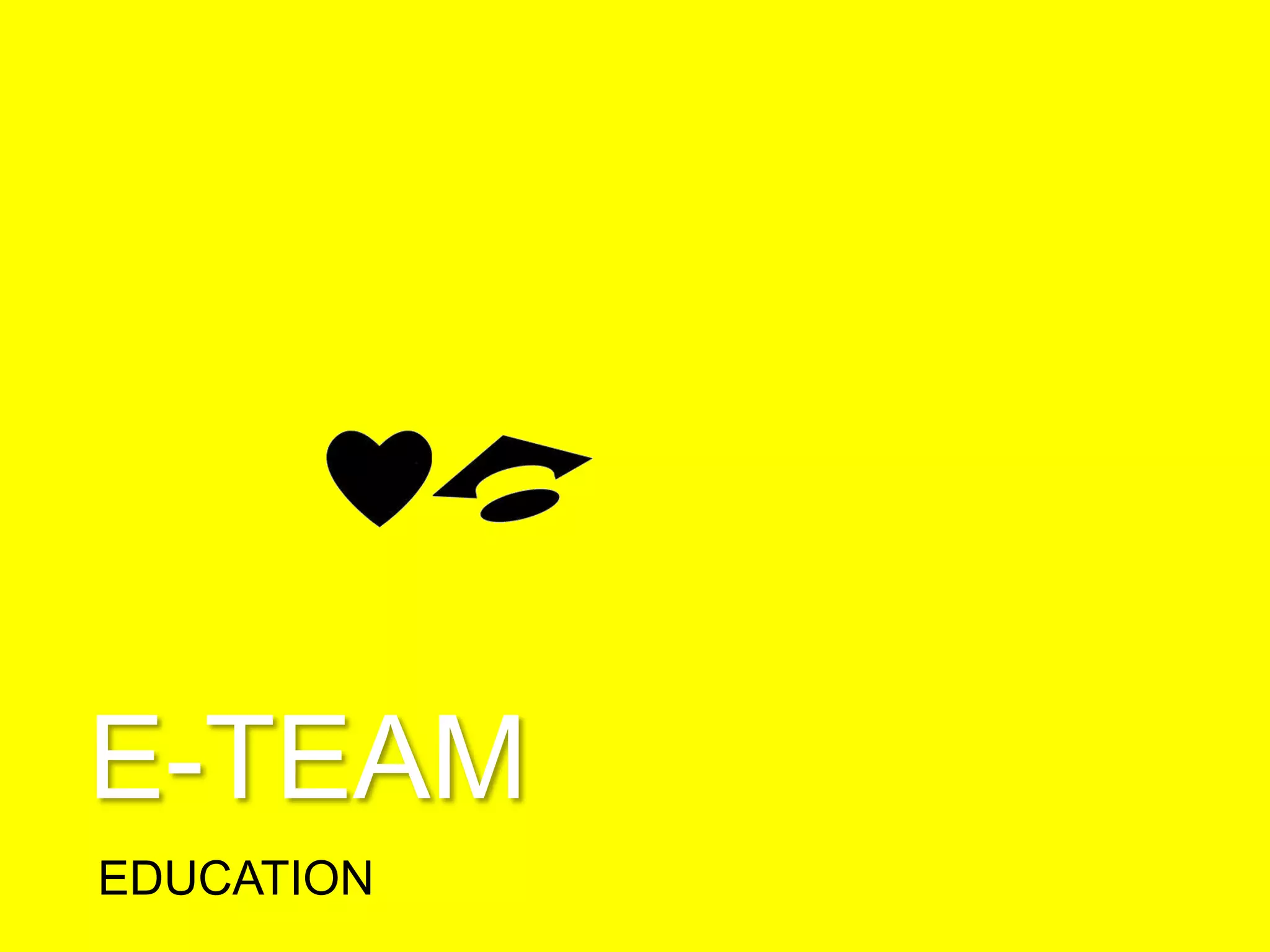 E-TEAM
COLLECTION & CONTENT
 