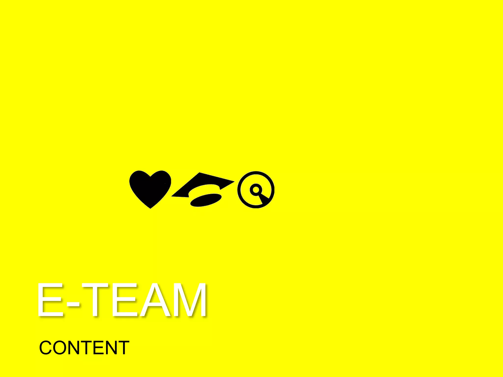 E-TEAM
MARKETING & COMMUNICATION
 