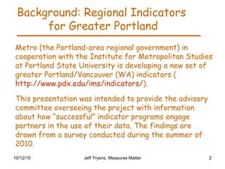 <ul><li>Metro (the Portland-area regional government) in cooperation with the Institute for Metropolitan Studies at Portla...