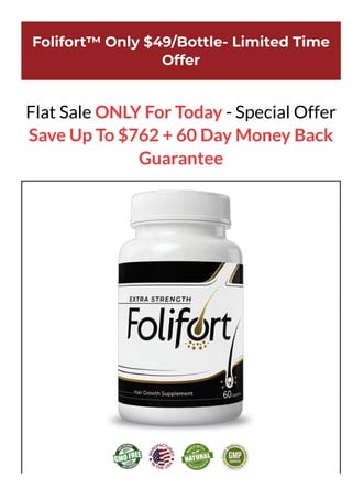 Folifort™ Only $49/Bottle- Limited Time
Offer
Flat Sale ONLY For Today - Special Offer
Save Up To $762 + 60 Day Money Back
Guarantee
 