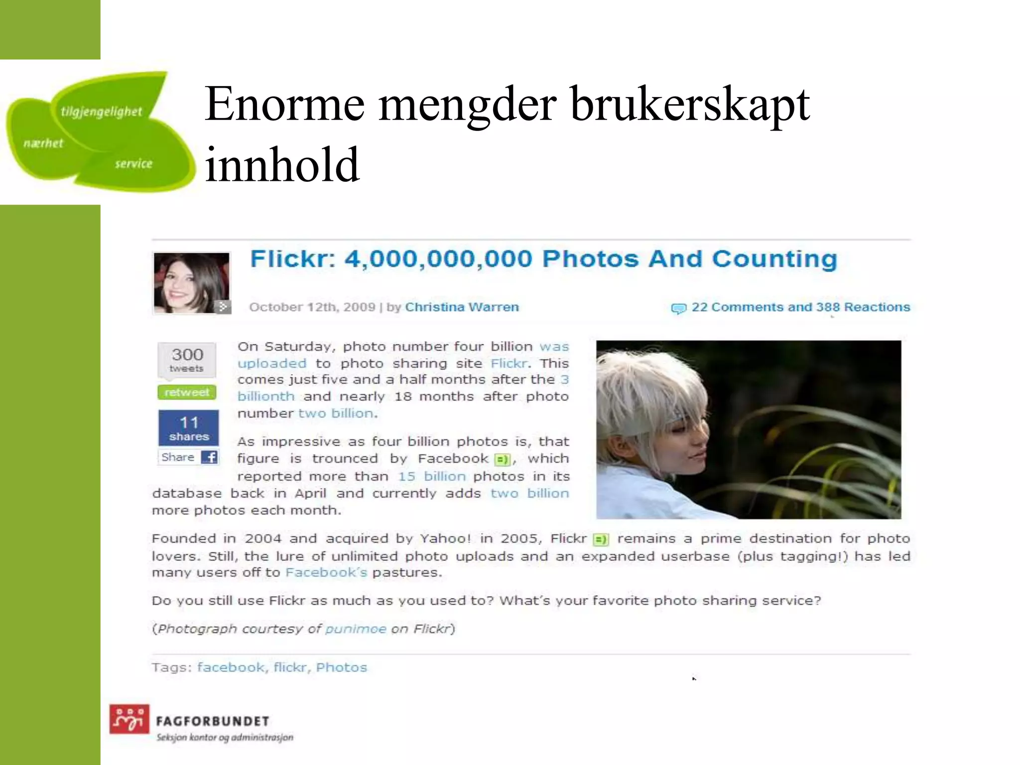 Enorme mengder brukerskapt innhold