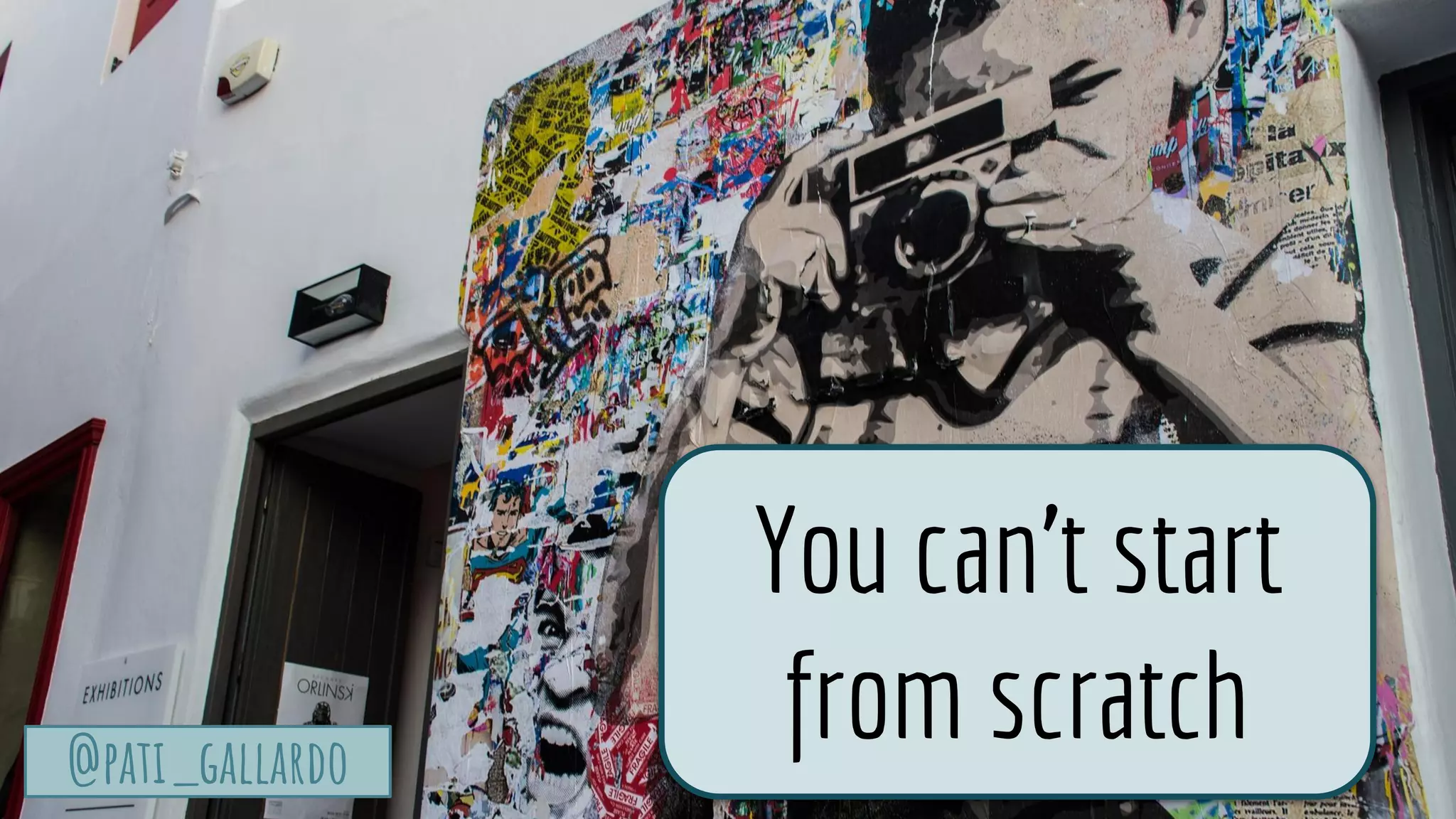 @pati_gallardo
TurtleSec
@pati_gallardo
You can’t start
from scratch
 