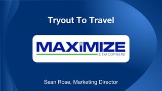 Tryout To Travel
Sean Rose, Marketing Director
 