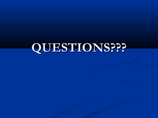 QUESTIONS???QUESTIONS???
 