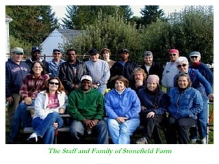 The Staff and Family of Stonefield Farm 