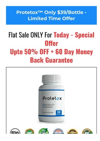 Protetox™ Only $39/Bottle -
Limited Time Offer
Flat Sale ONLY For Today - Special
O몭er
Upto 50% OFF + 60 Day Money
Back Guarantee
 