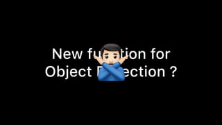 New function for
Object Detection ?!
 